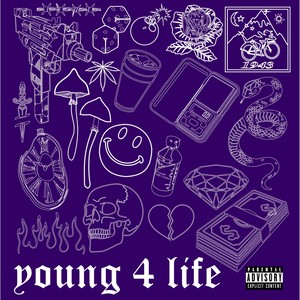 'Young 4 Life' (Explicit)