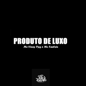 Produto de Luxo (Explicit)