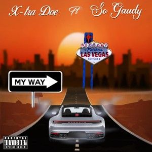 My Way (feat. So Gaudy) [Explicit]