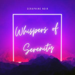 Whispers of Serenity