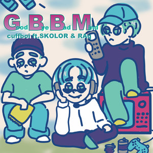 GBBM (feat. SKOLOR & RAq) (Explicit)