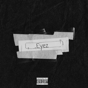 Eyez (feat. Lil Walk) [Explicit]