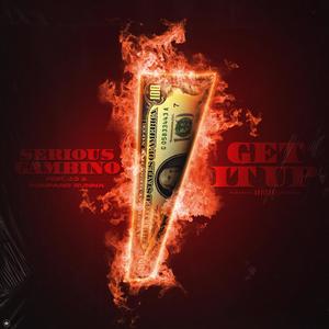 Get It Up (feat. 2Timajo, Pompano Runna & Gold Ru$h) (Explicit)