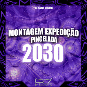 Montagem Expedição Pincelada 2030 (Explicit)