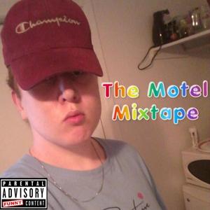 The Motel Mixtape (Explicit)