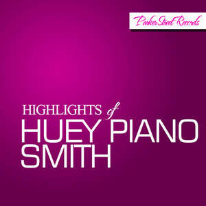 Highlights of Huey Piano Smith