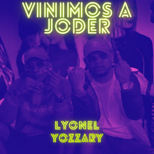 Vinimos a Joder (Explicit)