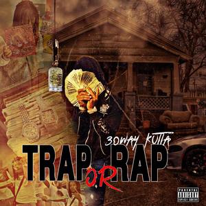 TRAP OR RAP (Explicit)