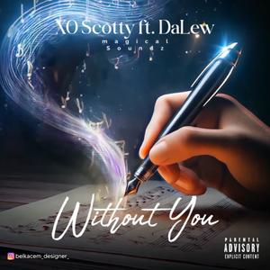 XO Scotty (feat. DaLew) (Explicit)