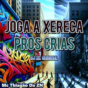 JOGA A XERECA PROS CRIAS (Explicit)