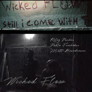 Wicked Flow (feat. Pablo Freskobar & Matt Boudreaux)
