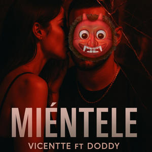Miéntele (feat. Doddy) (Explicit)