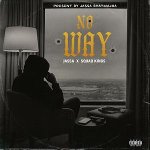 No Way (feat. Squad Kings) (Explicit)