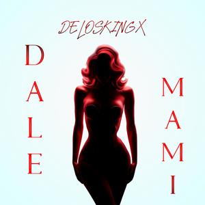 Dale Mami (with Emzi) (Explicit)