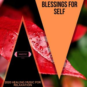 Blessings for Self: 2020 Healing Music for Relaxation