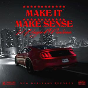 Make It Make Sense (feat. Mikeyflawless) (Explicit)