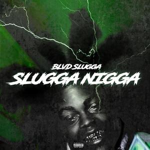 Slugga Nigga (Deluxe) [Explicit]