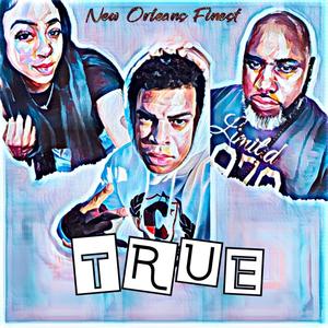 True (feat. Lady Lyrical & BlaXuede)