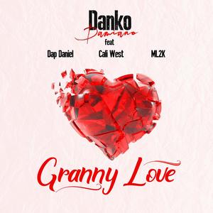 Granny love (feat. Dap Daniel, Cali West & ML2K)