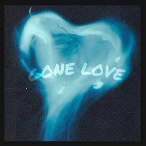 GONE LOVE