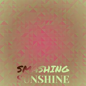 Smashing Sunshine