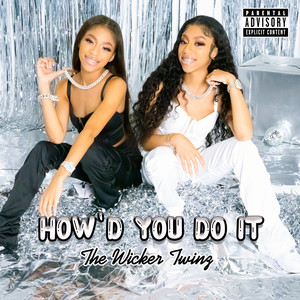 How'd You Do It (Explicit)