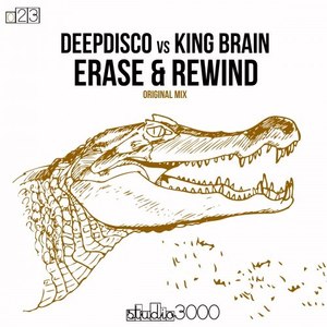 Erase & Rewind (Original Mix)