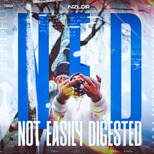 N.E.D (Not Easily Digested) [Explicit]