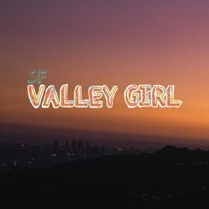 SF Valley Girl (Explicit)