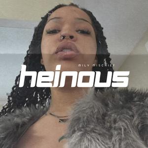 Heinous (Explicit)