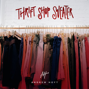 Thrift Shop Sweater (Acoustic)
