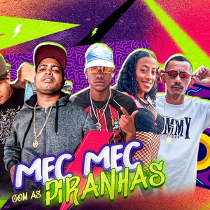 Mec Mec Com as Piranhas (Explicit)