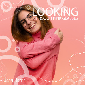 Looking Through Pink Glasses