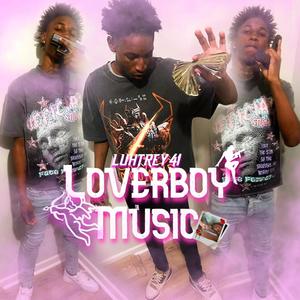 Loverboy music (Explicit)