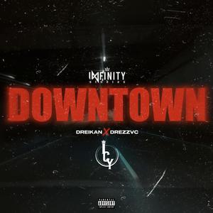 Downtown (feat. Drezzvc) (Explicit)