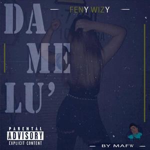 Feny Wizy (Dame Lu') [Explicit]