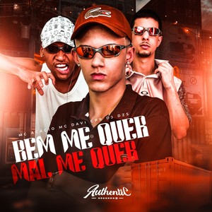 Bem Me Quer Mal Me Quer (Explicit)