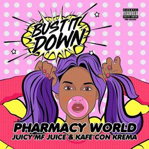 Bust It Down(feat. Juicy MF Juice & Kafe Con Krema) (Explicit)
