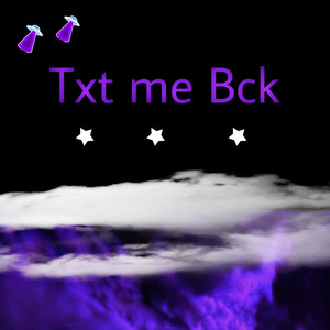 Text me Bck