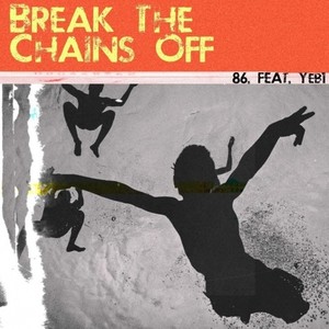 Break The Chains Off