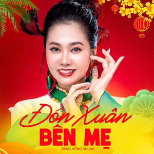 Đón Xuân Bên Mẹ