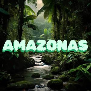 Amazonas (Explicit)