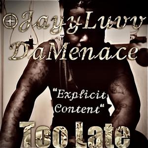 Too Late (Explicit)
