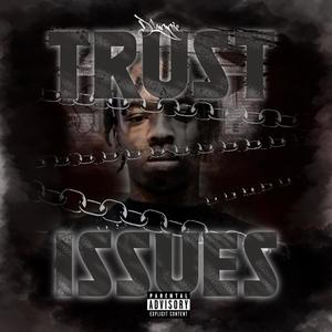 Trust Issues (Explicit)