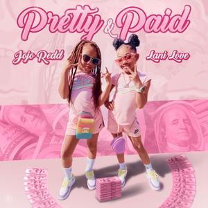 Pretty and Paid (feat. Lani Love) [Explicit]