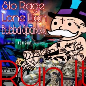 Run It (feat. Lone Lion & Bubba Sparxxx) (Explicit)