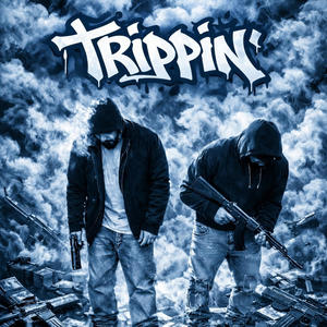 Trippin (feat. Dub21|Explicit)