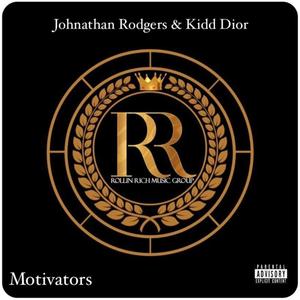 Motivators (feat. Johnathan Rodgers & Kidd Dior) [Explicit]