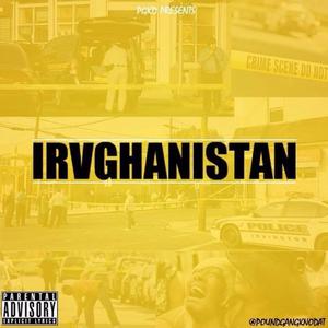 IRVGHANISTAN Hosted by DJ WALLAH (Explicit)