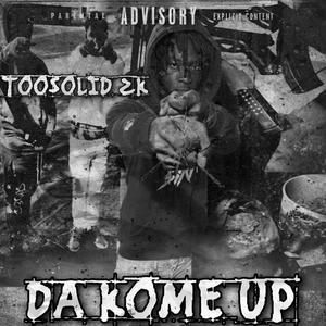 Da Kome Up (Explicit)